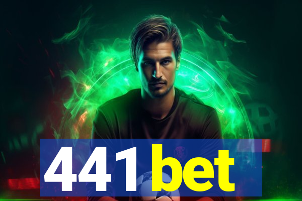 441 bet